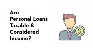 Are Personal Loans Taxable & Considered Income?