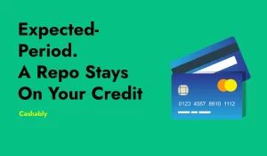 Expected- Period. A Repo Stays On Your Credit