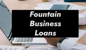 Fountain Business Loans