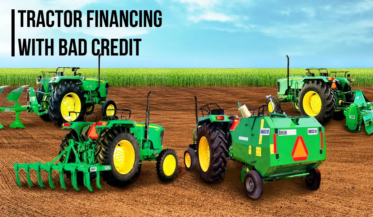 Tractor Financing with Bad Credit