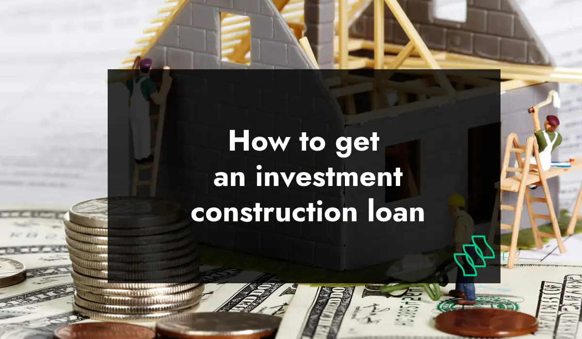 investment construction loan