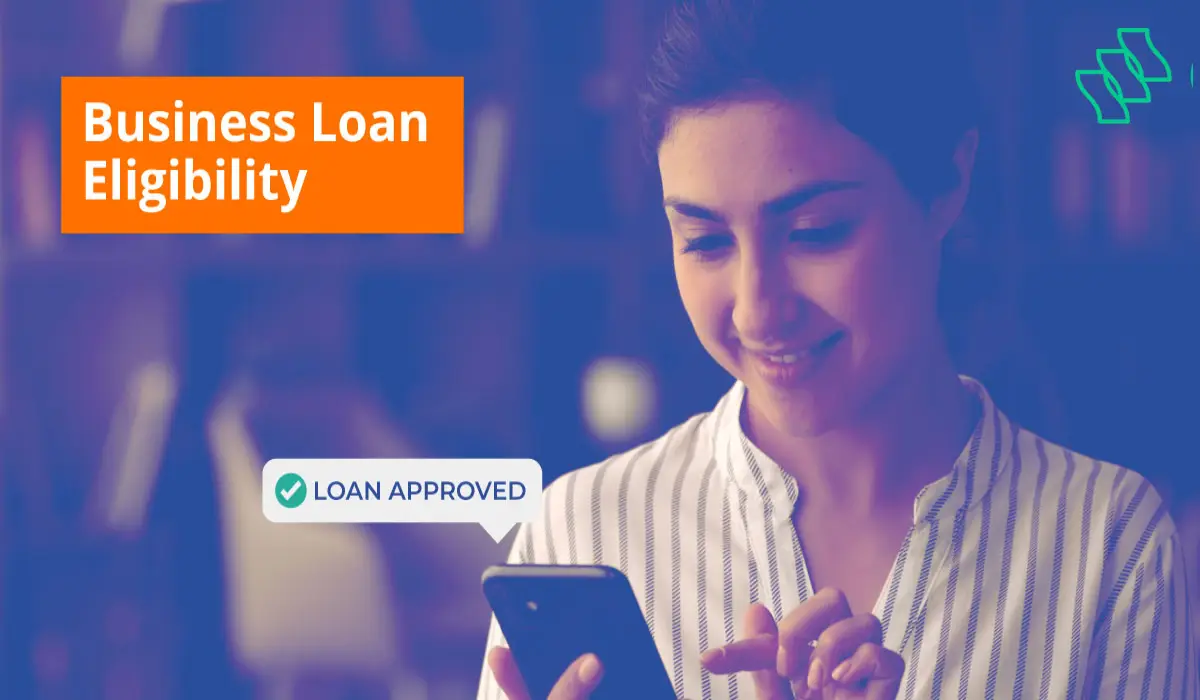 business loan eligibility criteria